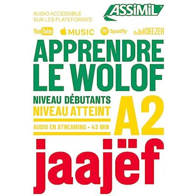 Diouf, Jean-Léopold Apprendre le wolof. Niveau atteint A2. Con Audio in streaming: Niveau débutants A2 Diouf, Jean-Léopold Apprendre le wolof. Niveau atteint A2. Con Audio in streaming: Niveau débutants A2