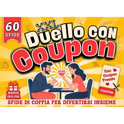 Creative DUELLO CON COUPON: 60 Sfide di Coppia XXL per Divertirsi Insieme con Coupon Premio Creative DUELLO CON COUPON: 60 Sfide di Coppia XXL per Divertirsi Insieme con Coupon Premio