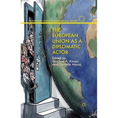 MACMILLAN The European Union as a Diplomatic Actor MACMILLAN The European Union as a Diplomatic Actor