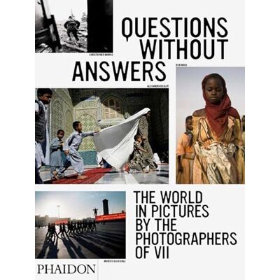 Phaidon Questions without answers. The world in pictures by the photographers of VII. Ediz. illustrata: 0000 Phaidon Questions without answers. The world in pictures by the photographers of VII. Ediz. illustrata: 0000
