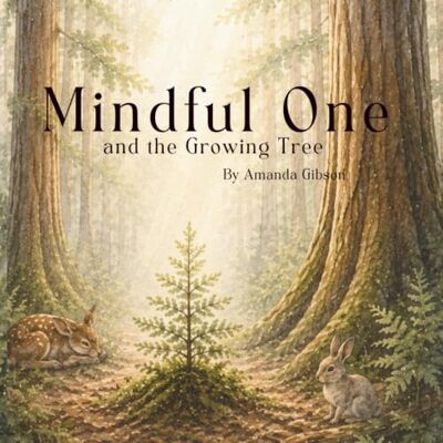 Gibson Mindful One and the Growing Tree Gibson Mindful One and the Growing Tree