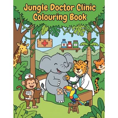 Andersson Jungle Doctor Clinic Colouring Book: Cute Animal Vet Adventures for Kids Andersson Jungle Doctor Clinic Colouring Book: Cute Animal Vet Adventures for Kids