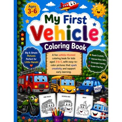 Devi My First Vehicle Coloring Book: Fun and Easy Cars, Trucks, Buses, Boats, Airplanes & More Simple Coloring Activities for Toddlers and Preschool Kids Ages 3-6 Devi My First Vehicle Coloring Book: Fun and Easy Cars, Trucks, Buses, Boats, Airplanes & More Simple Coloring Activities for Toddlers and Preschool Kids Ages 3-6