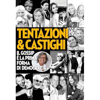 Alessi Tentazioni & castighi. Il gossip è la prima forma di democrazia Alessi Tentazioni & castighi. Il gossip è la prima forma di democrazia