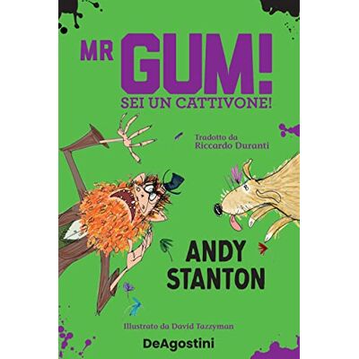 Stanton Mr Gum! Sei un cattivone! Stanton Mr Gum! Sei un cattivone!
