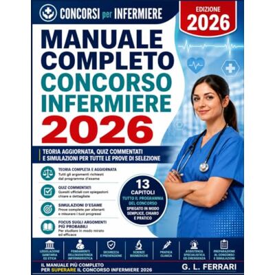 Acer Manuale Completo Concorso Infermiere 2026: Teoria Aggiornata, Quiz Commentati e Simulazioni per Tutte le Prove di Selezione. Acer Manuale Completo Concorso Infermiere 2026: Teoria Aggiornata, Quiz Commentati e Simulazioni per Tutte le Prove di Selezione.