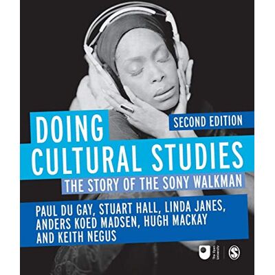 Du Gay, Paul Doing Cultural Studies: The Story of the Sony Walkman Du Gay, Paul Doing Cultural Studies: The Story of the Sony Walkman
