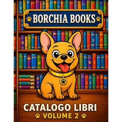 veronesi Macy, massimiliano Borchia books: Catalogo libri volume 2 veronesi Macy, massimiliano Borchia books: Catalogo libri volume 2