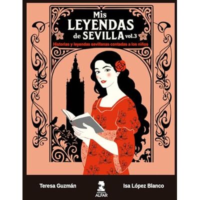 Blanco Mis leyendas de Sevilla. Volumen III: Historias y leyendas sevillanas contadas a los niños Blanco Mis leyendas de Sevilla. Volumen III: Historias y leyendas sevillanas contadas a los niños