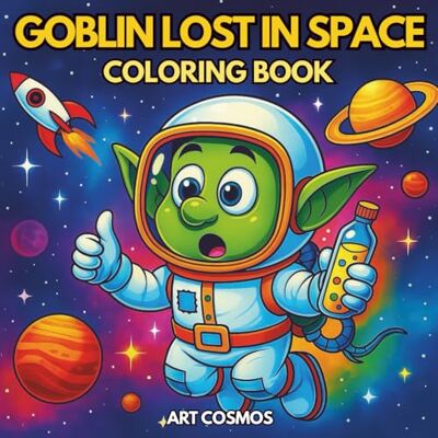 ART Goblin Lost in Space: Coloring Book ART Goblin Lost in Space: Coloring Book