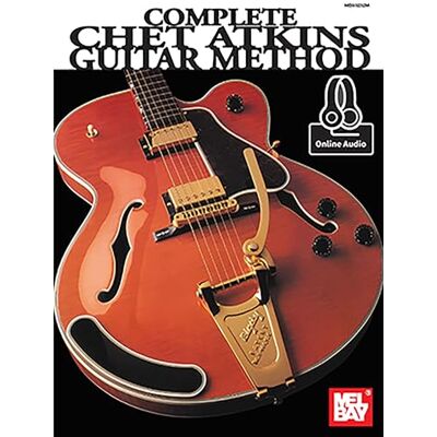 Atkins, Chet Complete Chet Atkins Guitar Method: Includes Online Audio Atkins, Chet Complete Chet Atkins Guitar Method: Includes Online Audio
