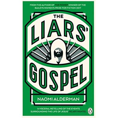 Penguin The Liars Gospel: From the author of The Power, winner of the Women's Prize for Fiction Penguin The Liars Gospel: From the author of The Power, winner of the Women's Prize for Fiction