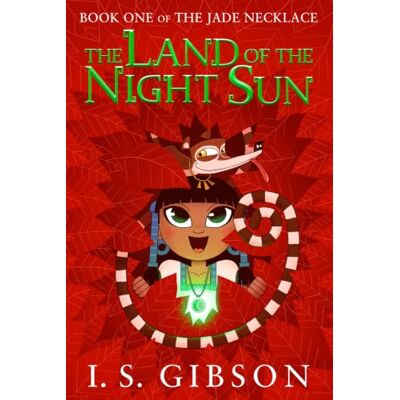 Gibson The Land of the Night Sun: Book One of The Jade Necklace Gibson The Land of the Night Sun: Book One of The Jade Necklace