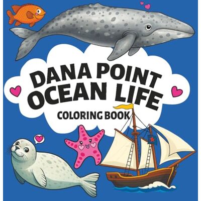 ART Dana Point Ocean Life: Coloring Book ART Dana Point Ocean Life: Coloring Book