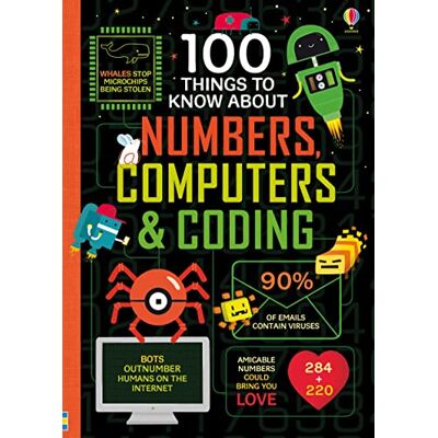 Usborne 100 Things to Know About Numbers, Computers & Coding Usborne 100 Things to Know About Numbers, Computers & Coding