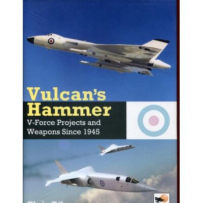 Gibson Vulcan's Hammer: V-Force Projects and Weapons Since 1945 Gibson Vulcan's Hammer: V-Force Projects and Weapons Since 1945
