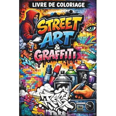 Livre de coloriage Street art et graffiti: 50 dessins urbains uniques pour adultes et ados Graff, art de rue, style, design, lettrages et personnages pour libérer votre créativité et vous détendre Livre de coloriage Street art et graffiti: 50 dessins urbains uniques pour adultes et ados Graff, art de rue, style, design, lettrages et personnages pour libérer votre créativité et vous détendre