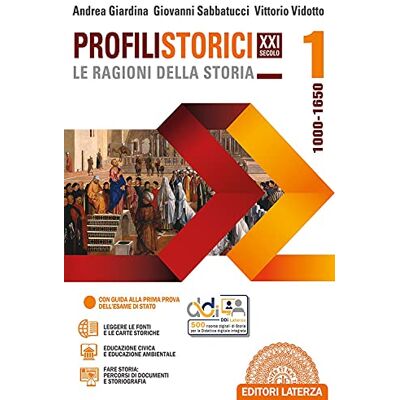 Giardina, Andrea Profili storici XXI secolo le ragioni della storia. Per le Scuole superiori. Con e-book. Con espansione online. 1000-1650 (Vol. 1) Giardina, Andrea Profili storici XXI secolo le ragioni della storia. Per le Scuole superiori. Con e-book. Con espansione online. 1000-1650 (Vol. 1)