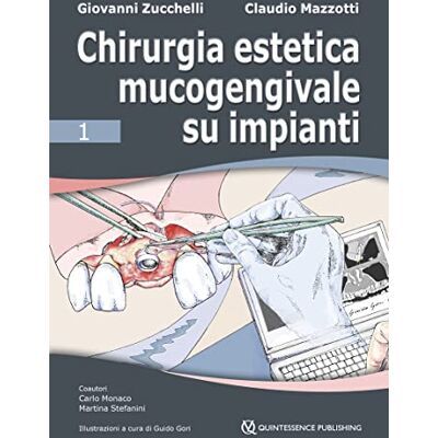 Zucchelli, Giovanni Chirurgia estetica mucogengivale su impianti Zucchelli, Giovanni Chirurgia estetica mucogengivale su impianti