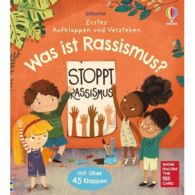 Usborne Erstes Aufklappen und Verstehen: Was ist Rassismus?: Sachbilderbuch mit Klappen, das altersgerechte Antworten auf vielfältige Kinderfragen zum Thema Rassismus gibt ab 4 Jahren Usborne Erstes Aufklappen und Verstehen: Was ist Rassismus?: Sachbilderbuch mit Klappen, das altersgerechte Antworten auf vielfältige Kinderfragen zum Thema Rassismus gibt ab 4 Jahren