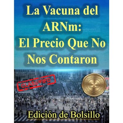 Rodriguez La Vacuna del ARNM: Edición de Bolsillo Rodriguez La Vacuna del ARNM: Edición de Bolsillo