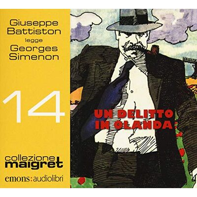 Simenon, Georges Un delitto in Olanda letto da Giuseppe Battiston. Audiolibro. CD Audio formato MP3 Simenon, Georges Un delitto in Olanda letto da Giuseppe Battiston. Audiolibro. CD Audio formato MP3