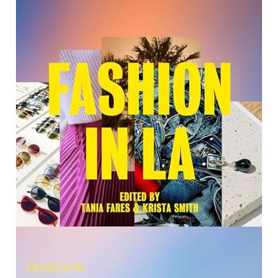 Phaidon Fashion in LA. Ediz. a colori Phaidon Fashion in LA. Ediz. a colori