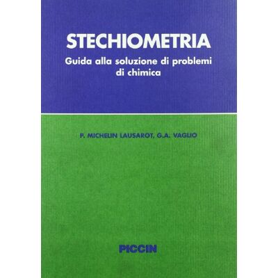 Michelin Stechiometria Guida alla soluzione dei problemi di chimica Michelin Stechiometria Guida alla soluzione dei problemi di chimica