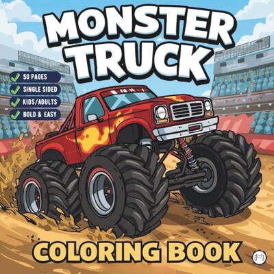 ART Cool Monster Truck Coloring Book for Kids Boys Girls Teens Adults: Funny Adventurous Monster Truck Coloring Activity Book Bold and Easy 50 Pages ... Gift Simple Monster Truck Fun Coloring Book ART Cool Monster Truck Coloring Book for Kids Boys Girls Teens Adults: Funny Adventurous Monster Truck Coloring Activity Book Bold and Easy 50 Pages ... Gift Simple Monster Truck Fun Coloring Book