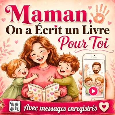 Elsa Maman, On a Écrit un Livre Pour Toi: Le cadeau secret préparé en famille, un livre souvenir 3 en 1 en couleurs avec messages audio à écouter Elsa Maman, On a Écrit un Livre Pour Toi: Le cadeau secret préparé en famille, un livre souvenir 3 en 1 en couleurs avec messages audio à écouter