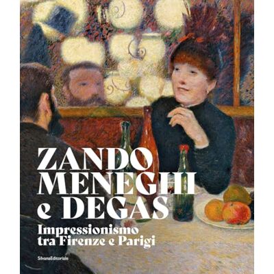 SILVANA Zandomeneghi e Degas. Impressionismo tra Firenze e Parigi SILVANA Zandomeneghi e Degas. Impressionismo tra Firenze e Parigi