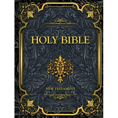 Anonymous Holy Bible New Testament: English Complete Anonymous Holy Bible New Testament: English Complete