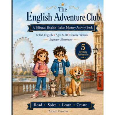 Creative The English Adventure Club: A Bilingual Mystery Activity Book Creative The English Adventure Club: A Bilingual Mystery Activity Book