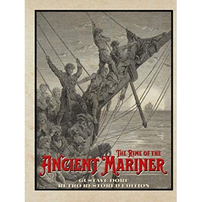 Taylor The Rime of the Ancient Mariner: Gustave Doré Retro Restored Edition Taylor The Rime of the Ancient Mariner: Gustave Doré Retro Restored Edition