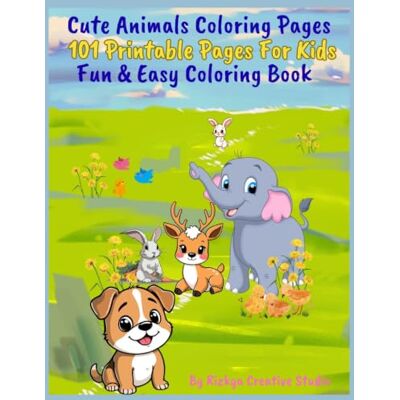 Creative Cute Animals Coloring Pages: 100+ Fun & Easy Coloring Pages For Kids Ages 3 8 Creative Cute Animals Coloring Pages: 100+ Fun & Easy Coloring Pages For Kids Ages 3 8