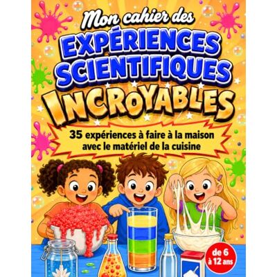Elsa Mon cahier des Expériences Scientifiques Incroyables: 35 expériences à faire à la maison avec le matériel de la cuisine · Livre de science pour enfant de 6 à 12 ans · du CP au CM2 Elsa Mon cahier des Expériences Scientifiques Incroyables: 35 expériences à faire à la maison avec le matériel de la cuisine · Livre de science pour enfant de 6 à 12 ans · du CP au CM2