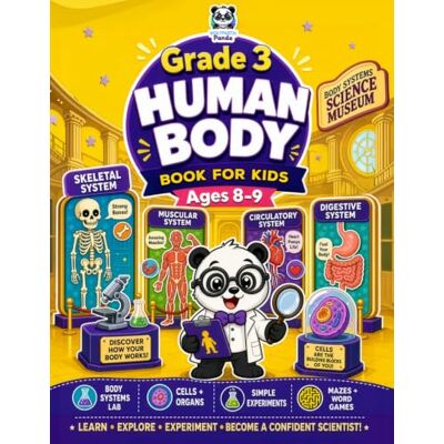 Panda Human Body Book for Kids Grade 3 Ages 8-9: Fun Science Activity Workbook STEM Practice for Homeschool, Classroom & Summer Body Systems, Anatomy, ... Healthy Habits, Mazes & Word Games Panda Human Body Book for Kids Grade 3 Ages 8-9: Fun Science Activity Workbook STEM Practice for Homeschool, Classroom & Summer Body Systems, Anatomy, ... Healthy Habits, Mazes & Word Games