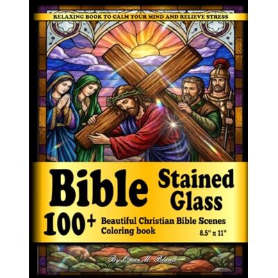 Blanco Bible Stained Glass: 100+ Beautiful Christian Bible Scenes Coloring Book 8.5" x 11" Relaxing book to calm your mind and relieve stress Blanco Bible Stained Glass: 100+ Beautiful Christian Bible Scenes Coloring Book 8.5" x 11" Relaxing book to calm your mind and relieve stress