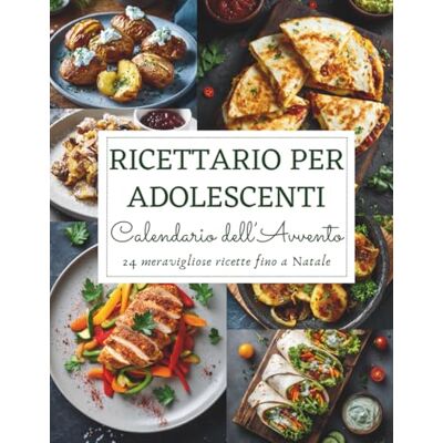 Tannwald, Amara Calendario dell’Avvento del Ricettario per Adolescenti: 24 ricette facili e divertenti per giovani cuochi – Un Calendario dell’Avvento pieno di gusto, creatività e spirito natalizio Tannwald, Amara Calendario dell’Avvento del Ricettario per Adolescenti: 24 ricette facili e divertenti per giovani cuochi – Un Calendario dell’Avvento pieno di gusto, creatività e spirito natalizio
