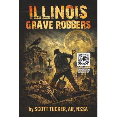 Scott Illinois Grave Robbers: How to Help Protect Your Illinois Estate Scott Illinois Grave Robbers: How to Help Protect Your Illinois Estate