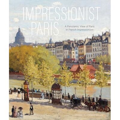ART Impressionist Paris: A Panoramic View of Paris in French Impressionism ART Impressionist Paris: A Panoramic View of Paris in French Impressionism