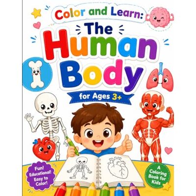 Creative Color and Learn: The Human Body Creative Color and Learn: The Human Body
