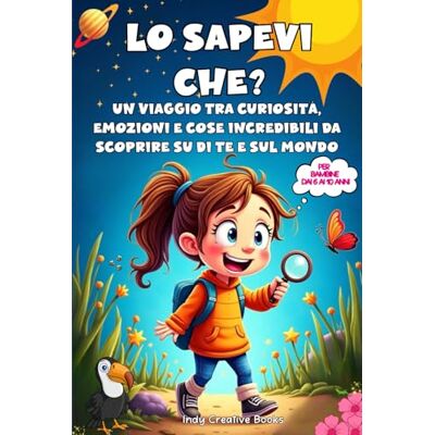 Creative LO SAPEVI CHE?: Un viaggio tra curiosità, emozioni e cose incredibili da scoprire su di te e sul mondo. Per bambine dai 6 ai 10 anni. Include bonus da colorare Creative LO SAPEVI CHE?: Un viaggio tra curiosità, emozioni e cose incredibili da scoprire su di te e sul mondo. Per bambine dai 6 ai 10 anni. Include bonus da colorare