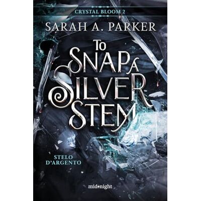 Parker Stelo d'argento. To snap a silver stem. Crystal bloom (Vol. 2) Parker Stelo d'argento. To snap a silver stem. Crystal bloom (Vol. 2)