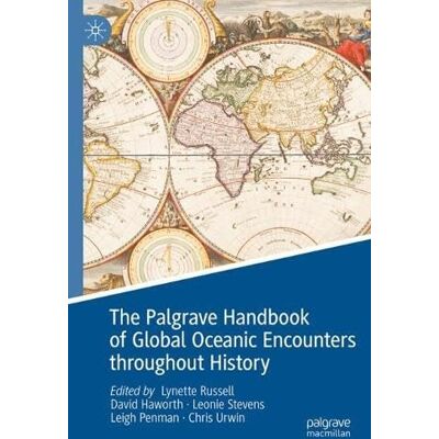 MACMILLAN The Palgrave Handbook of Global Oceanic Encounters throughout History MACMILLAN The Palgrave Handbook of Global Oceanic Encounters throughout History