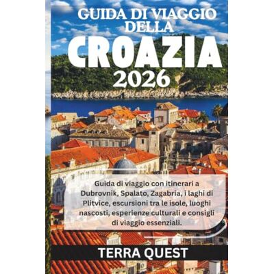 Garmin GUIDA DI VIAGGIO DELLA CROAZIA 2026: Guida di viaggio con itinerari a Dubrovnik, Spalato, Zagabria, i laghi di Plitvice, escursioni tra le isole, ... culturali e consigli di viaggio essenziali. Garmin GUIDA DI VIAGGIO DELLA CROAZIA 2026: Guida di viaggio con itinerari a Dubrovnik, Spalato, Zagabria, i laghi di Plitvice, escursioni tra le isole, ... culturali e consigli di viaggio essenziali.