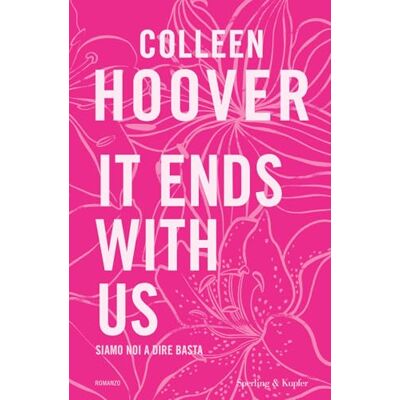 Hoover It ends with us. Siamo noi a dire basta. Ediz. speciale Hoover It ends with us. Siamo noi a dire basta. Ediz. speciale