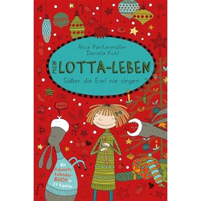 Pantermüller, Alice Mein Lotta-Leben. Süßer die Esel nie singen Pantermüller, Alice Mein Lotta-Leben. Süßer die Esel nie singen