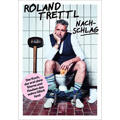 Roland Nachschlag: Der Koch, der erst ohne Sterne und Hauben das wahre Glück fand Roland Nachschlag: Der Koch, der erst ohne Sterne und Hauben das wahre Glück fand