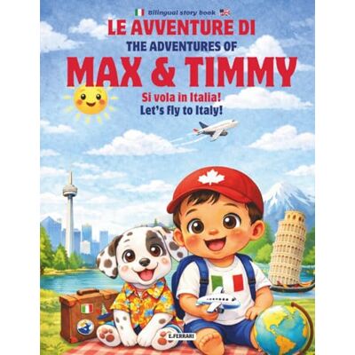 Acer Le avventure di Max e Timmy Si vola in Italia!: The adventures of Max and Timmy Let's fly to Italy Acer Le avventure di Max e Timmy Si vola in Italia!: The adventures of Max and Timmy Let's fly to Italy
